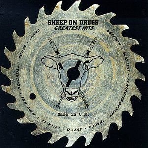 Sheep On Drugs/Greatest Hits