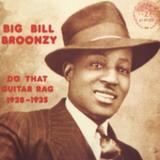 Big Bill Broonzy Do That Guitar Rag 1928 35 