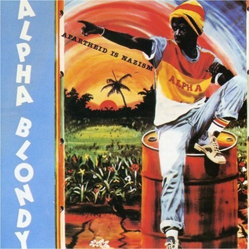 Alpha Blondy/Aparteid Is Nazism