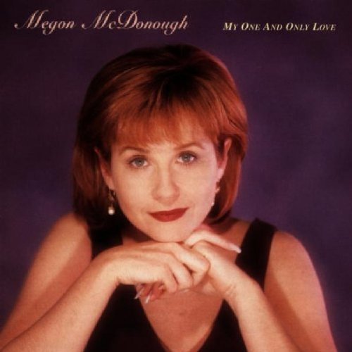 Megon McDonough/My One & Only Love