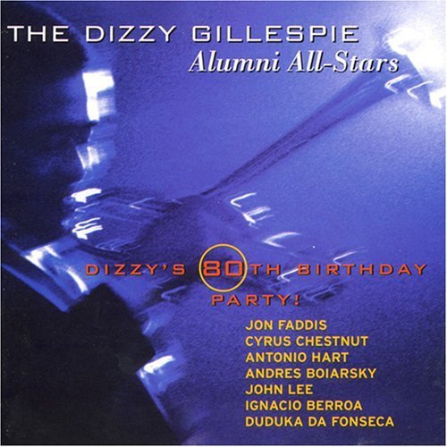 Dizzy Gillespie Alumni Allstar/Dizzy's 80th Birthday Celebrat@Feat. Faddis/Chestnut/Berroa
