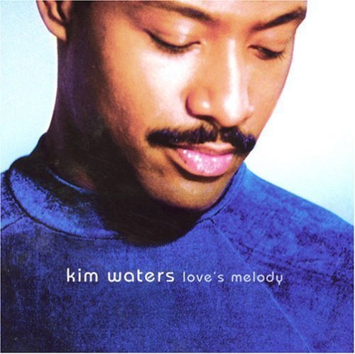 Kim Waters/Love's Melody@.
