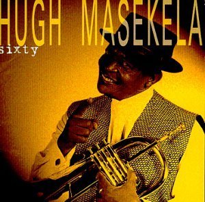 Hugh Masekela/Sixty