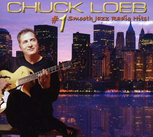Chuck Loeb/#1 Shooth Jazz Radio Hits