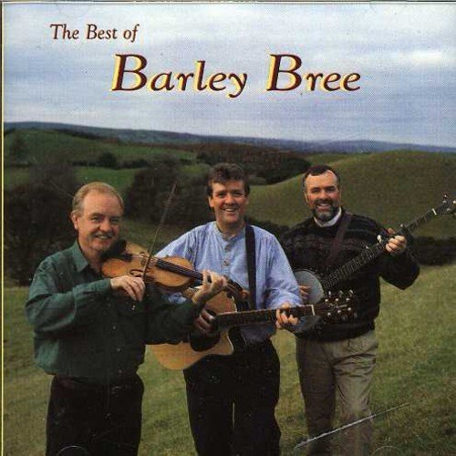 Barley Bree/Best Of Barley Bree