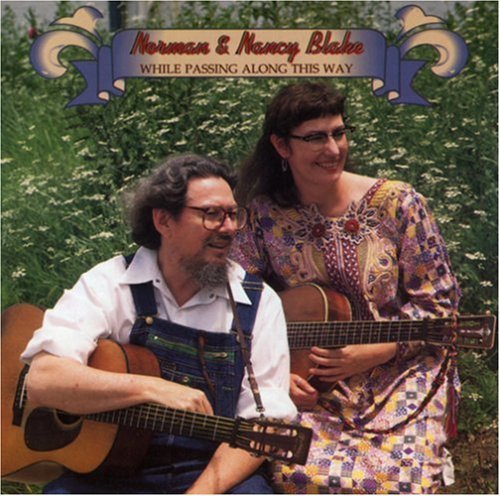 Norman & Nancy Blake/While Passing Along This Way@.