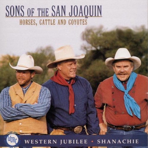 Sons Of The San Joaquin/Horses Cattle & Coyotes