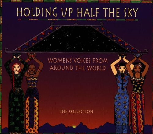 Holding Up Half The Sky Vol. 1 Collection Womens Voice Kidjo Makeba Mahotella Queens Holding Up Half The Sky 