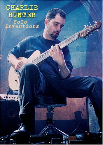 Charlie Hunter Solo Inventions 