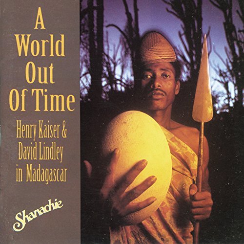 Kaiser/Lindley/Vol. 1-World Out Of Time@Rossy/Ramilison/Voninavoko@Tovo/Georges/Randafison/Sammy