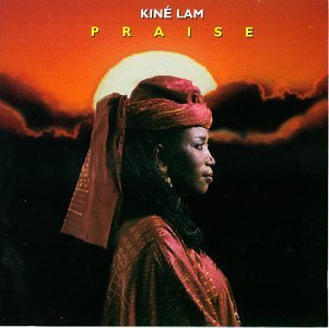 Kine Lam/Praise