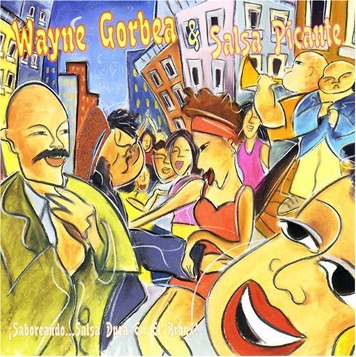 Wayne Y Salsa Picante Gorbea/Saboreando Salsa Dura En E!@.