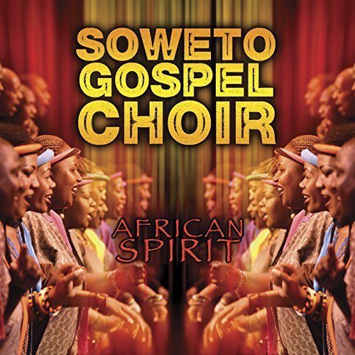 Soweto Gospel Choir/African Spirit