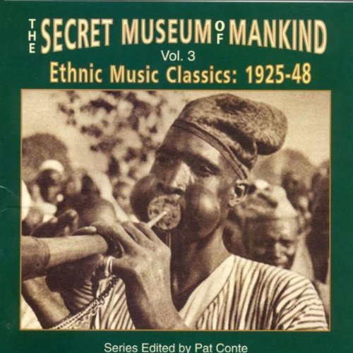 Secret Museum Of Mankind/Vol. 3-Ethnic Music Classics@1925-48@Secret Museum Of Mankind