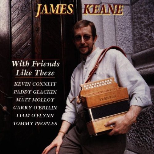 James Keane With Friends Like These 