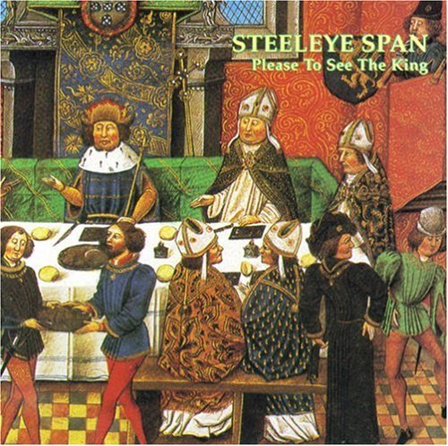 Steeleye Span Please To See The King 
