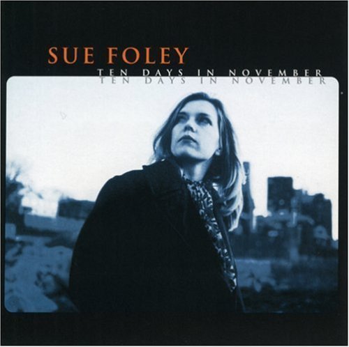 Sue Foley/Ten Days In November@.