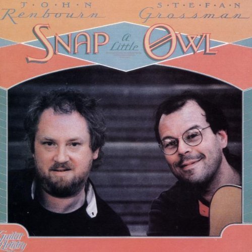 Renbourn/Grossman/Snap A Little Owl