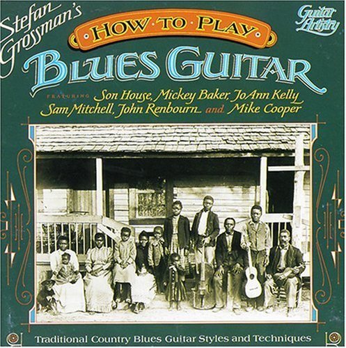 Stefan Grossman/How To Play Blues Guitar@House/Baker/Kelly/Renbourn@Mitchell/Cooper
