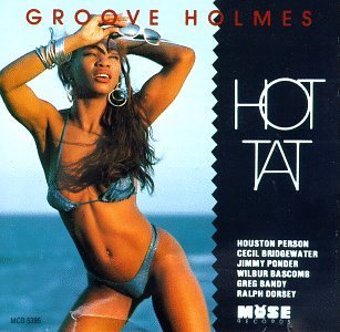 Groove Holmes/Hot Tat