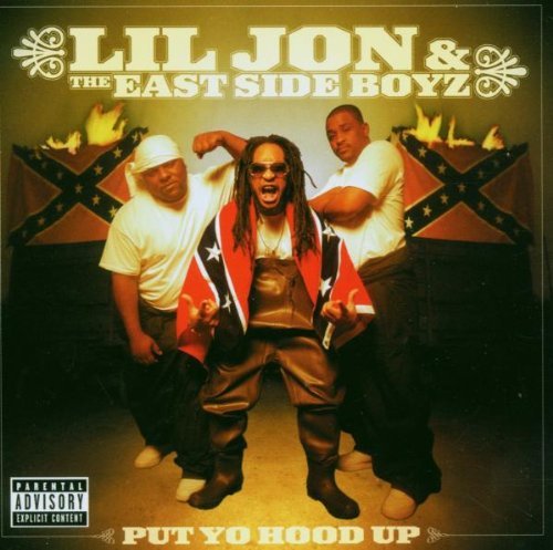 Lil Jon & The East Side Boyz/Put Yo Hood Up@Explicit Version@Big Kap/Three-6-Mafia/M.O.P.