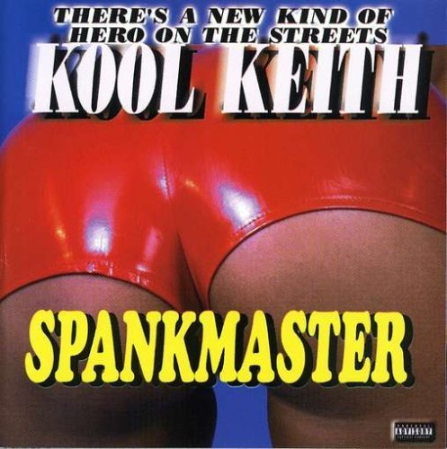 Kool Keith Spankmaster Explicit Version 