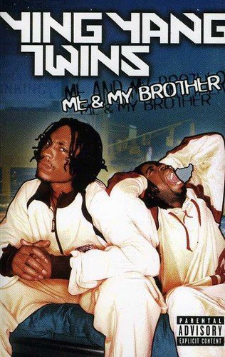 YING YANG TWINS/ME & MY BROTHER