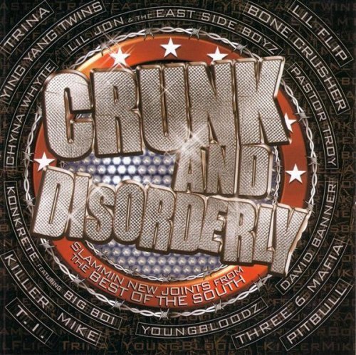 Crunk & Disorderly/Leaders Of The New South@Clean Version@Lil Jon & The East Side Boyz