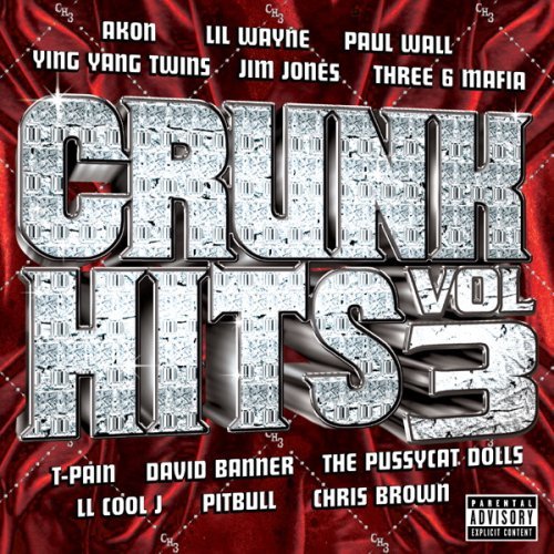 Crunk Hits/Vol. 3-Crunk Hits@Explicit Version