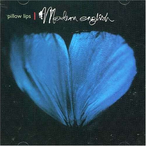 Modern English/Pillow Lips