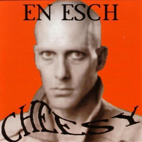 En Esch/Cheesy