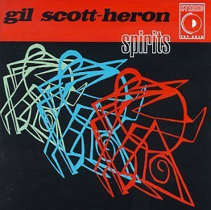 Gil Scott-Heron/Spirits