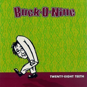 Buck O Nine/Twenty-Eight Teeth
