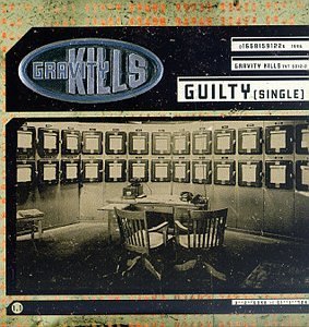Gravity Kills/Guilty