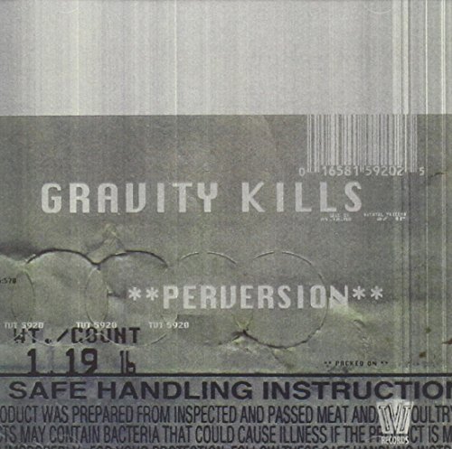 GRAVITY KILLS/PERVERSION