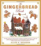 Allen D. Bragdon The Gingerbread Book 54 Cookie Construction Projects For Party Centerp 