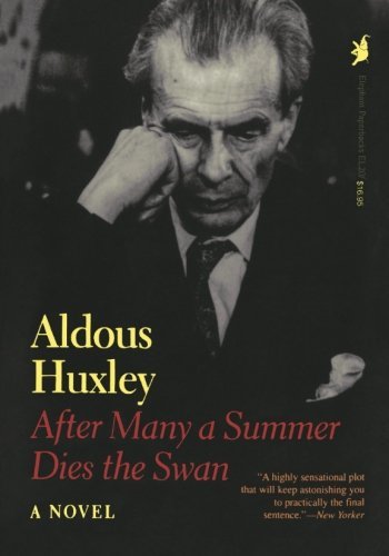 Aldous Huxley/After Many a Summer Dies the Swan