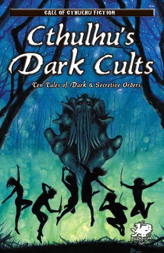 David Conyers/Cthulhu's Dark Cults@Ten Tales Of Dark & Secretive Orders
