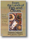 Habeeb Salloum From The Lands Of Figs And Olives Over 300 Delicious And Unusual Recipes From The M Revised & Updat 