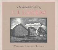 Welford Dunaway Taylor The Woodcut Art Of J.J. Lankes 