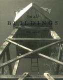 Michael Cadwell Pamphlet Architecture 17 Small Buildings 