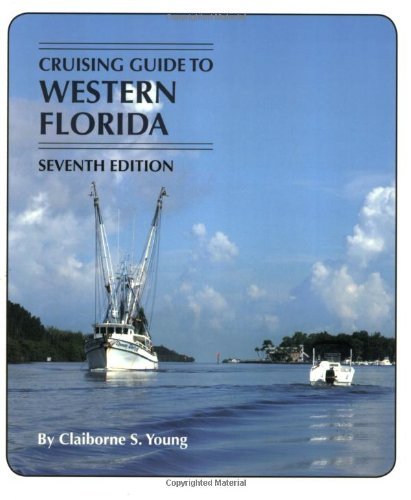 Claiborne Young Cruising Guide To Western Florida Seventh Edition 0007 Edition; 