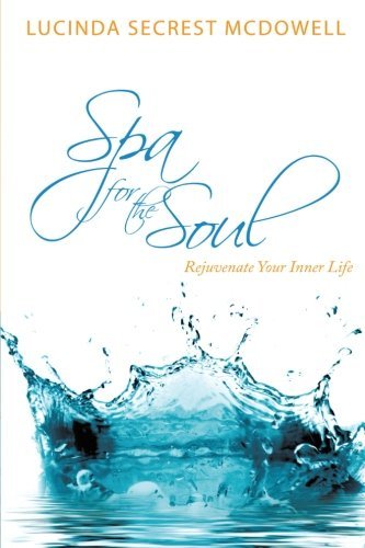 Lucinda Secrest Mcdowell Spa For The Soul Rejuvenate Your Inner Life 