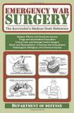 Department Of The Army Emergency War Surgery The Survivalist's Medical Desk Reference 