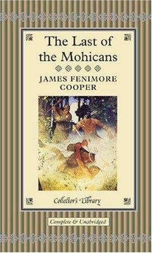 James Fenimore Cooper The Last Of The Mohicans 