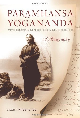 Swami Kriyananda Paramhansa Yogananda A Biography With Personal Reflections And Reminis 