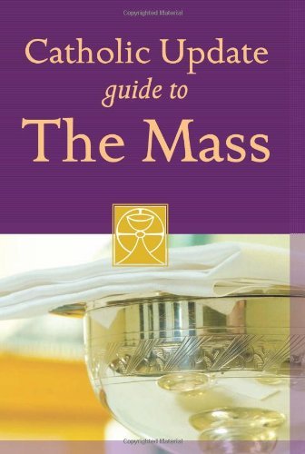 Mary Carol Kendzia Catholic Update Guide To The Mass 