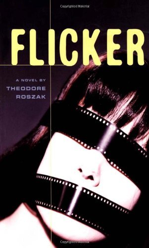 Theodore Roszak Flicker Expanded 