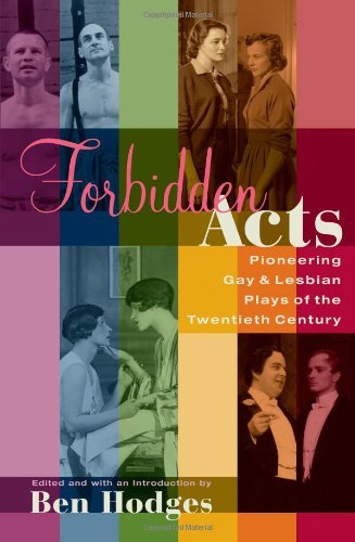 Ben Hodges/Forbidden Acts@ Pioneering Gay & Lesbian Plays of the 20th Centur