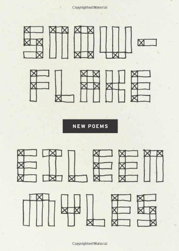 Eileen Myles Snowflake Different Streets 